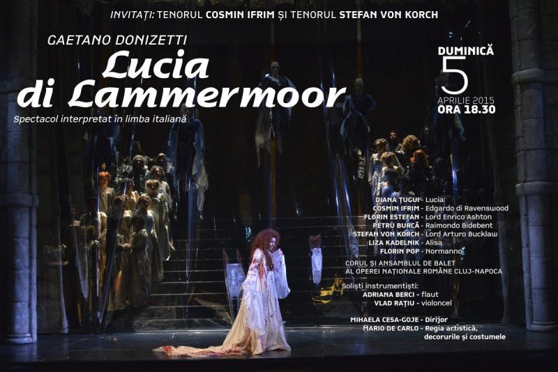 LUCIA DI LAMMERMOOR Un spectacol strălucitor, duminică, 5 aprilie