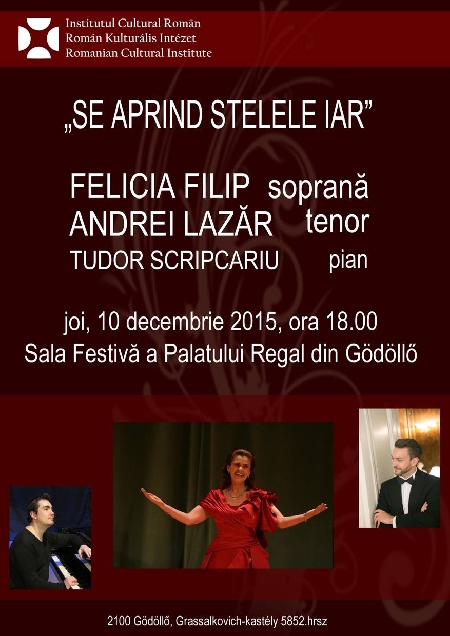 "Se aprind stelele iar", recital sustinut de Felicia Filip, Andrei Lazar si Tudor Scripcariu, la Budapesta