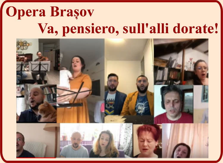 Moment passionnant offert par les artistes de l`Opéra de Brasov. Ils ont enregistré de chez eux tout en exécutant le "Chœur des esclaves juifs"