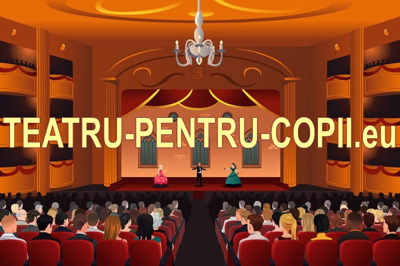 Teatru pentru copii. Teatru-Pentru-Copii.ro