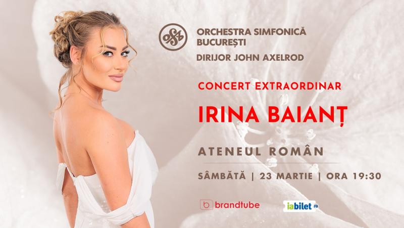Concert extraordinar Irina Baianț la Ateneul Român, alături de Orchestra Simfonică București