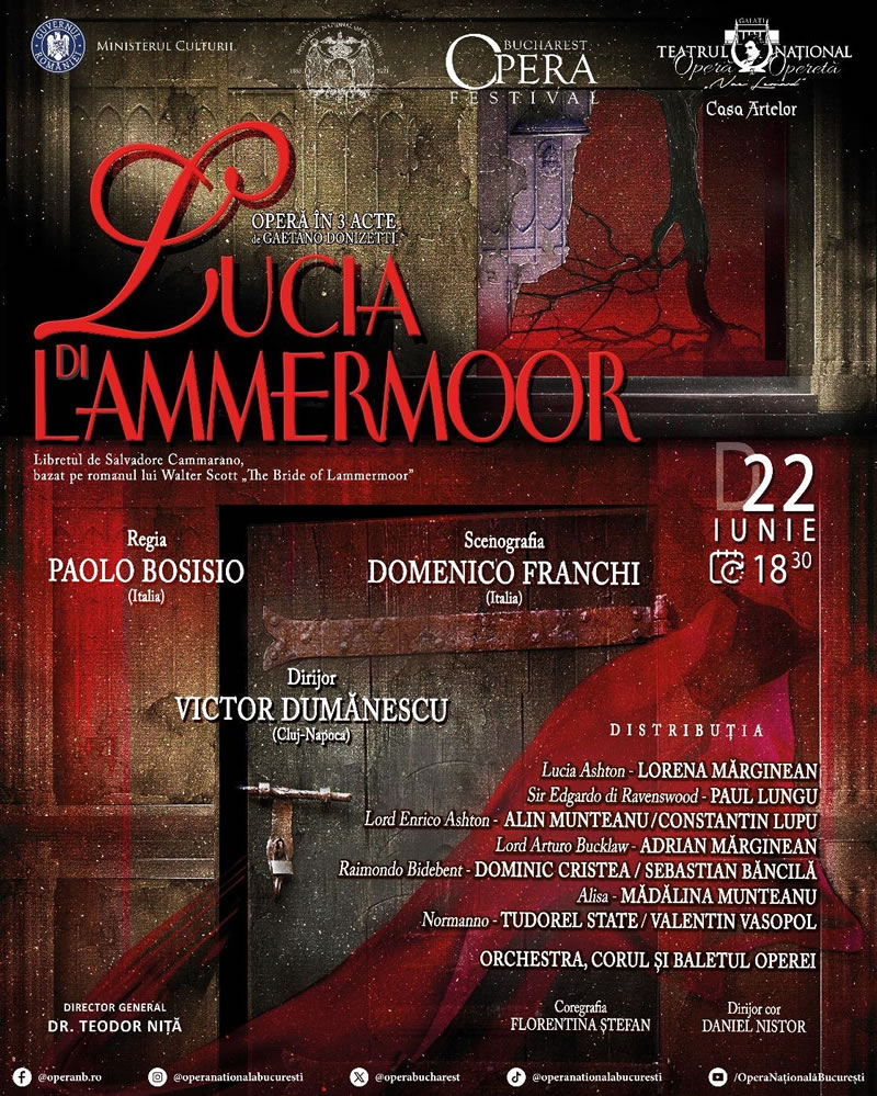 „Lucia di Lammermoor” premieră a Teatrului Naţional de Operă şi Operetă „Nae Leonard” din Galaţi  la Bucharest Opera Festival