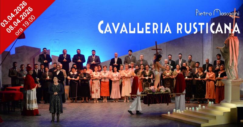 „Cavalleria rusticana” la Opera timișoreană – o poveste emoționantă în preajma sărbătorilor pascale
